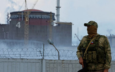 俄乌局势｜俄官建议扎波罗热核电站停运避核灾 乌称急需更多重型武器