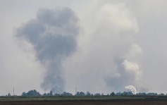俄乌局势｜据报克里米亚发生爆炸 变电所和弹药库起火