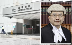 高院法官陈嘉信再被上诉庭质疑在另宗案件 「广泛整合律师陈辞」