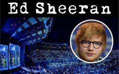 首度來港每場2萬人 Ed Sheeran‪ 4月迪士尼開騷唱開兩日