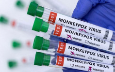 中疾控指内地未发现猴痘病例 将准备药物疫苗加强应对 