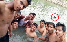 成班同学挂住selfie 印度青年遇溺失救死