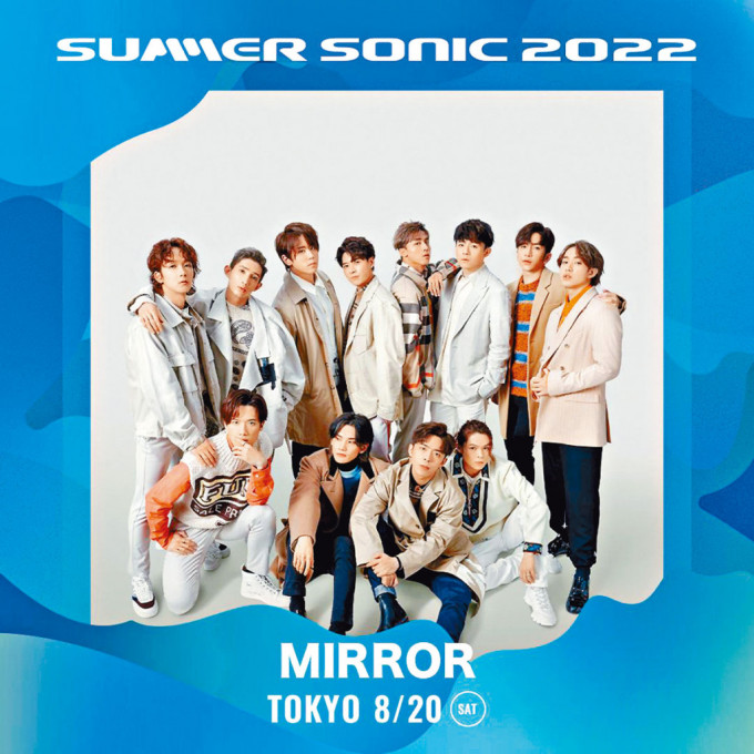 MIRROR原定今个月20日，会在SUMMER SONIC上表演。