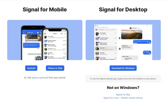 Signal于App Store及Play Store上均可下载，亦支援于macOS及Windows的电脑版本。