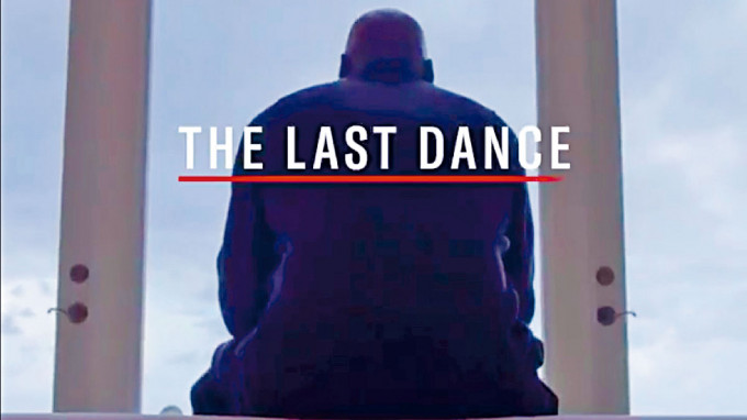 米高佐敦紀錄片《The Last Dance》提早於本月十九日首播。